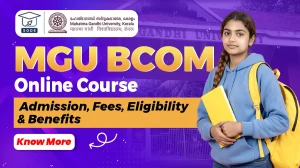 MGU BCom Online Admission and Eligibility Guide