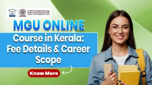 MGU Online Course Kerala fees and career details