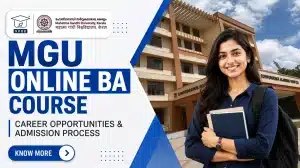 MGU Online BA Course 2026 Admission and Career Opportunities